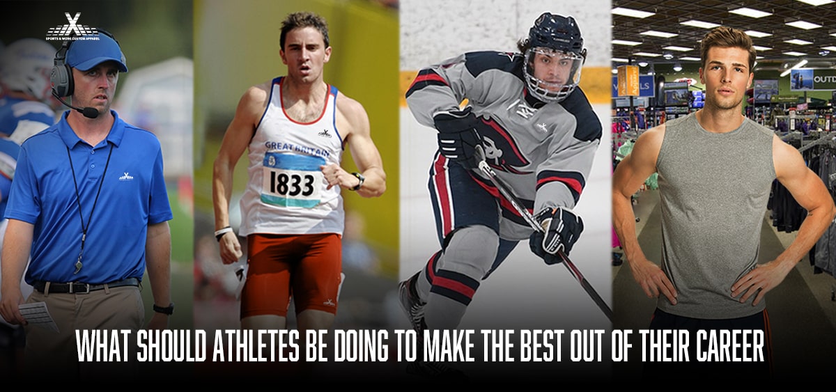 What Should Athletes Be Doing To Make The Best Out Of Their Career