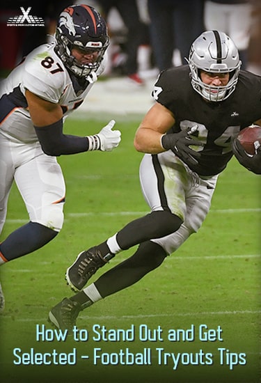How to Stand Out and Get Selected - Football Tryouts Tips