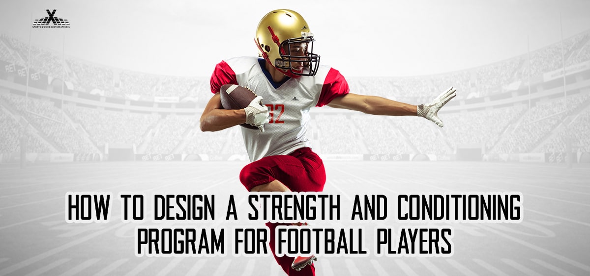 How to Design a Strength and Conditioning Program for Football Players