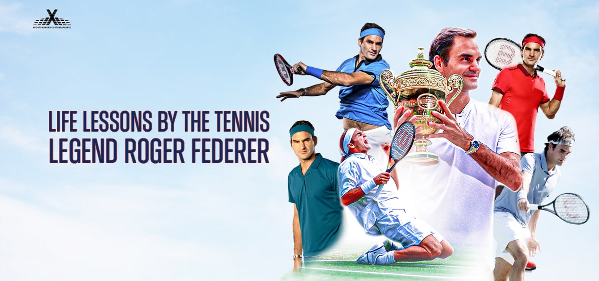 Life Lessons by the Tennis Legend Roger Federer