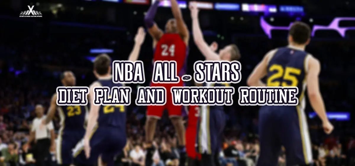 NBA All-stars Diet Plan and Workout Routine