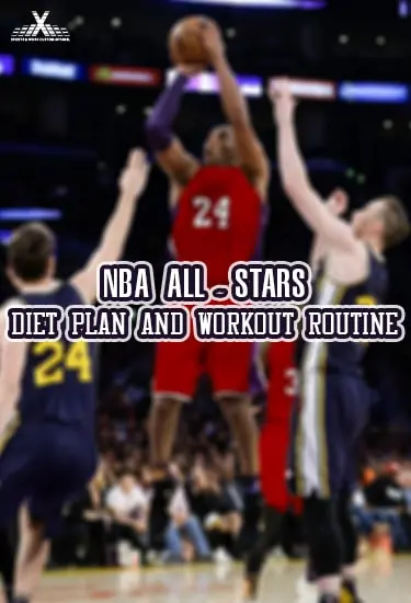 NBA All-stars Diet Plan and Workout Routine