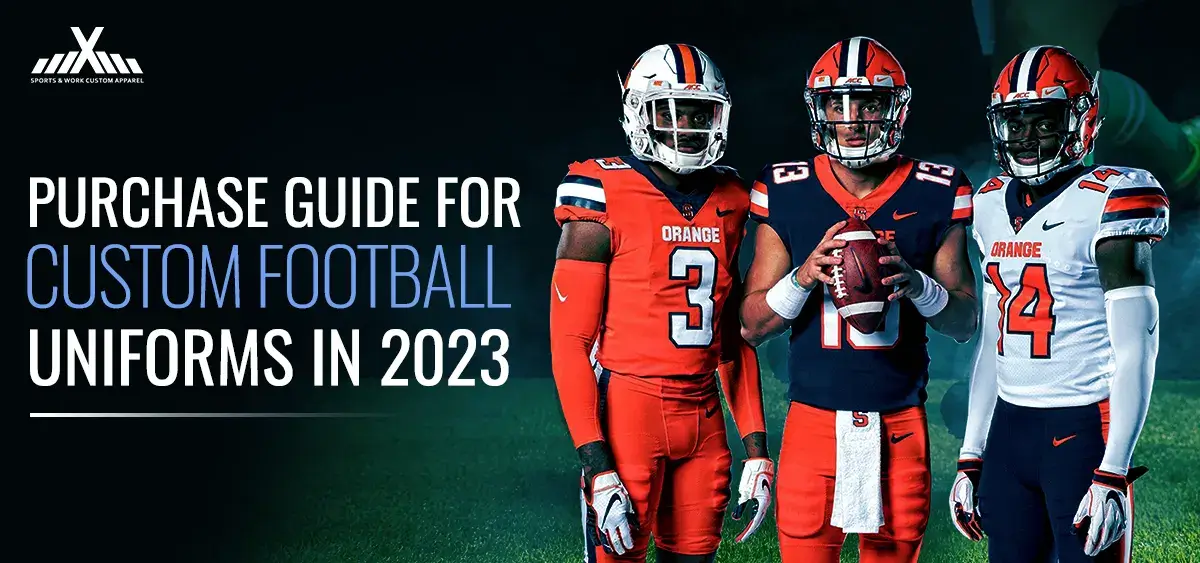 Purchase Guide for Custom Football Uniforms in 2023