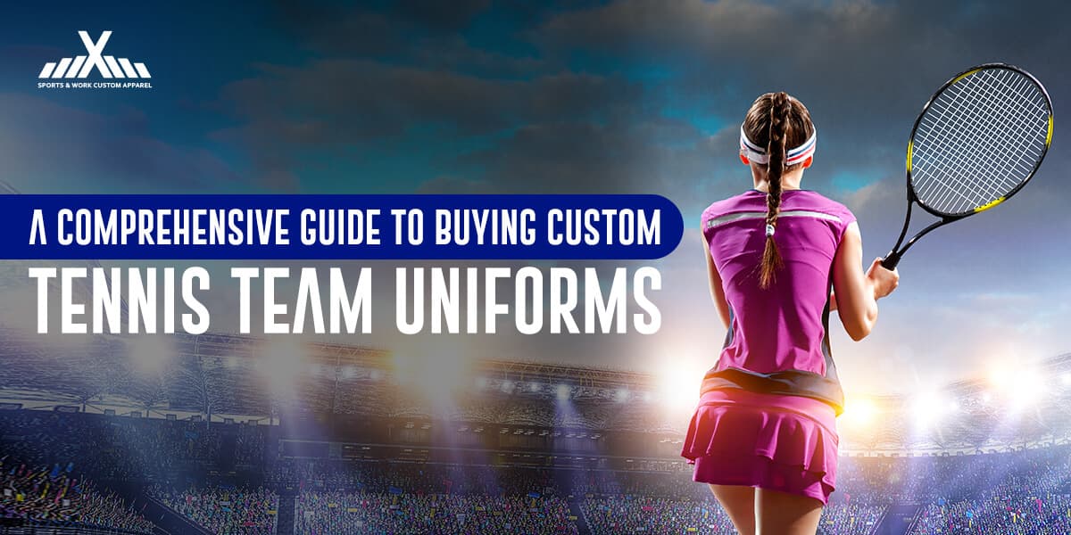 guide-to-buying-custom-tennis-team-uniforms
